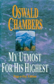 Chambers, Oswald; My utmost for His Highest - 1
