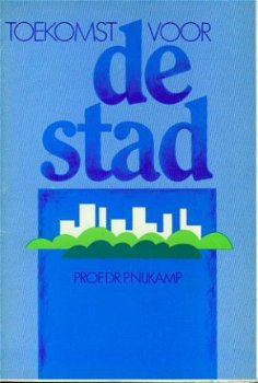 Nijkamp, P; Toekomst voor de stad - 1