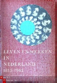 Leven en werken in Nederland 1813-1963. Het Rijksmuseum te A - 1