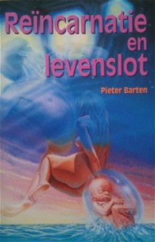 Reincarnatie en levenslot, Pieter Barten - 1