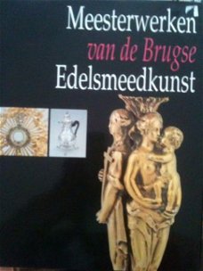 Meesterwerken van de Brugse edelsmeedkunst,