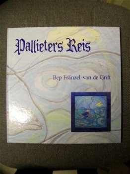 Pallieters Reis Bep Franzel-van de Grift - 1