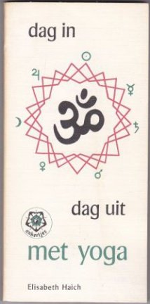 Elisabeth Haich: Dag in dag uit met yoga  Een geestelijk pad