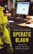 Operatie Blauw. Weg met de bureaucratie bij de Nederlandse p - 1 - Thumbnail
