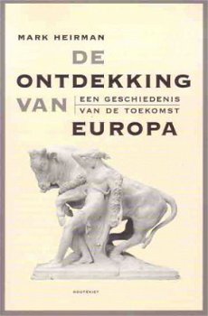 De ontdekking van Europa. Een geschiedenis van de toekomst - 1