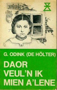 Odink, G; Daor veul'n ik mien a'lene