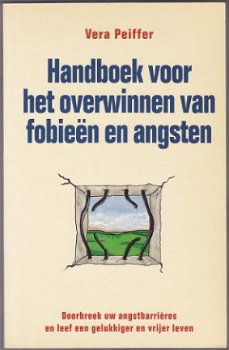 Vera Peiffer: Handboek voor het overwinnen van fobieën en an - 1