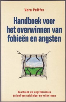 Vera Peiffer: Handboek voor het overwinnen van fobieën en an