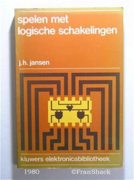 [1980] Spelen met logische schakelingen, Jansen, Kluwer - 1