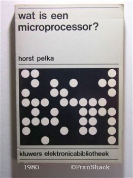 [1980] Wat is een microprocessor?, Pelka, Kluwer - 1