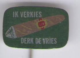 Ik Verkies Derk de Vries blik Sigaren speldje ( K_002 ) - 1