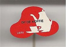 Vara op de Koffie blik speldje ( K_087 )