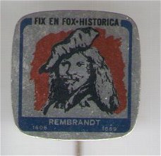 Fix en Fox historica Rembrandt 1606/1669  speldje ( K_105 )