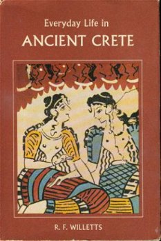 Willetts, RF; Everyday Life in Ancient Crete - 1