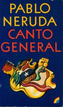 Pablo Neruda; Canto General - 1