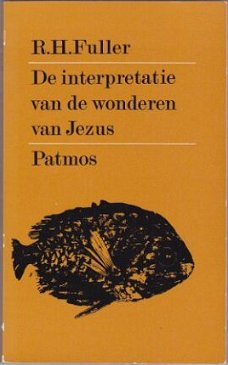 R.H. Fuller: De interpretatie van de wonderen van Jezus