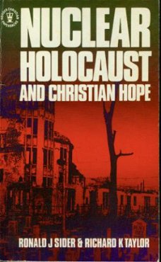 Sider, Ronald J; Nuclear Holocaust and christian hope