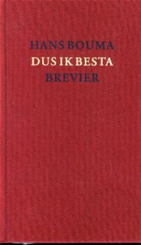 Bouma, Hans; Dus ik besta - Brevier - 1