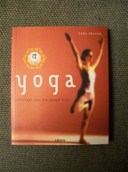 Yoga Tara Fraser oefeningen voor een gezond leven - 1