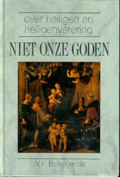 Balkenende, WP; Niet onze goden - 1