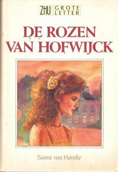 Sanne van Havelte - De rozen van Hofwijck, grote letter - 1