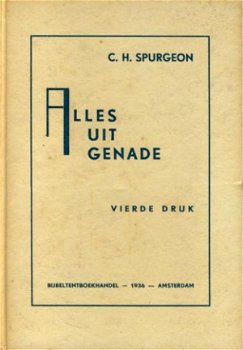 Spurgeon CH; Alles uit genade - 1