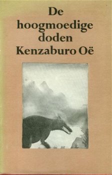 Oë, Kenzaburo; De hoogmoedige doden - 1