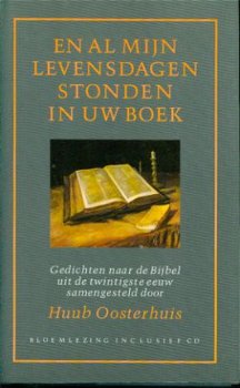 Oosterhuis, Geert; En al mijn levensdagen stonden in uw boek - 1