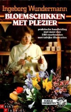 Bloemschikken met plezier. Praktische handleiding met meer d