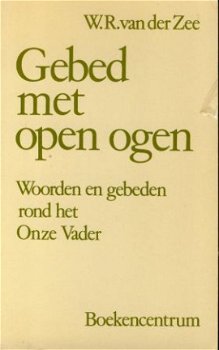 Zee, WR van der; Gebed met open ogen - 1