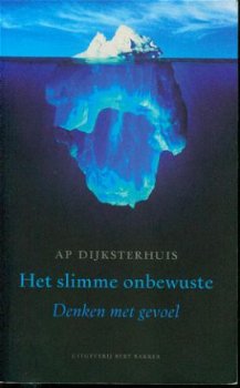 Dijksterhuis, AP; Het slimme onbewuste - 1