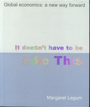 Margaret Legum; It does not have to be like this - 1