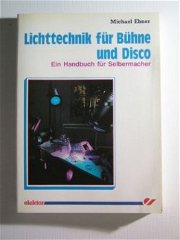 [1992] Lichttechn. Für Bühne und Disco, Ebner, Elektor-Verla - 1