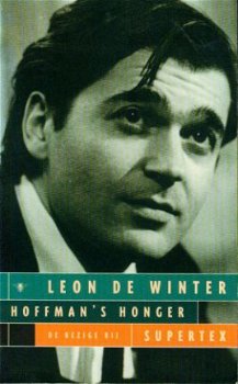 Winter, Leon de; Hoffmann's Honger / Supertex - 1