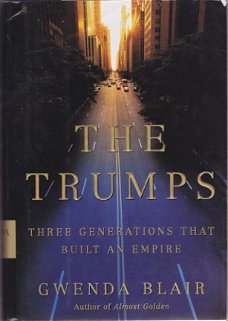 Gwenda Blair: The Trumps - Three generations that built an e