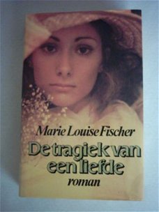 Marie Louise Fischer De trgiek van een liefde