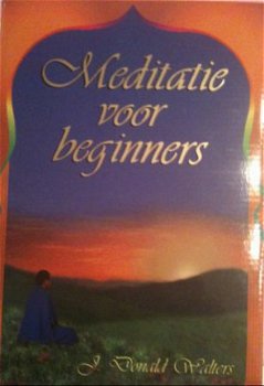 Meditatie voor beginners, J.Donald Walters - 1