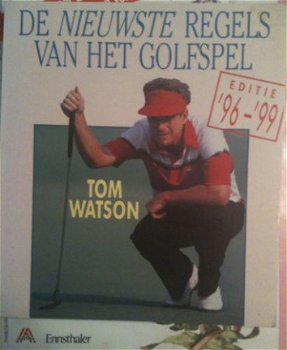 De nieuwste regels van het golfspel, Tom Watson, - 1
