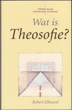 Robert Ellwood - Wat is Theosofie? - 1