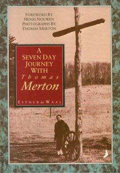 Waal, Esther de; A seven day journey with Thomas Merton - 1