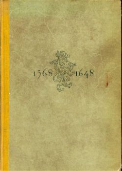 Presser, J; De tachtigjarige oorlog. 1568 - 1648 - 1