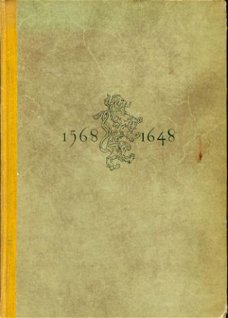 Presser, J; De tachtigjarige oorlog. 1568 - 1648