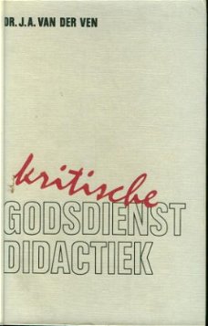 Ven, JA van der; Kritische Godsdienstdidactiek