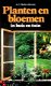 Planten en bloemen in huis en tuin - 1 - Thumbnail