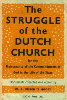 Visser t Hooft, W; The struggle of the Dutch Church - 1