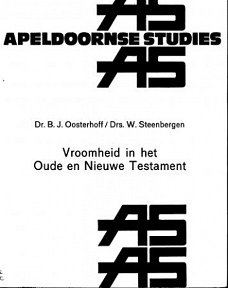 Oosterhoff / Steenbergen; Vroomheid in het Oude en Nieuwe