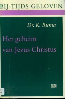 Runia, K; Het geheim van Jezus Christus