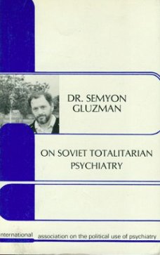 Gluzman, Semyon; On Soviet Totalitarian Psychiatry