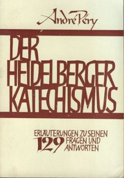 Péry, André; Der Heidelberger Katechismus - 1
