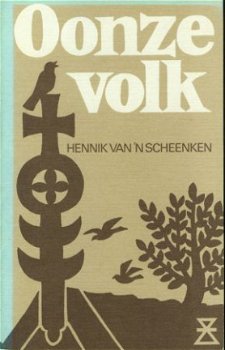 Scheenken, Hennik van 'n ; Oonze Volk - 1